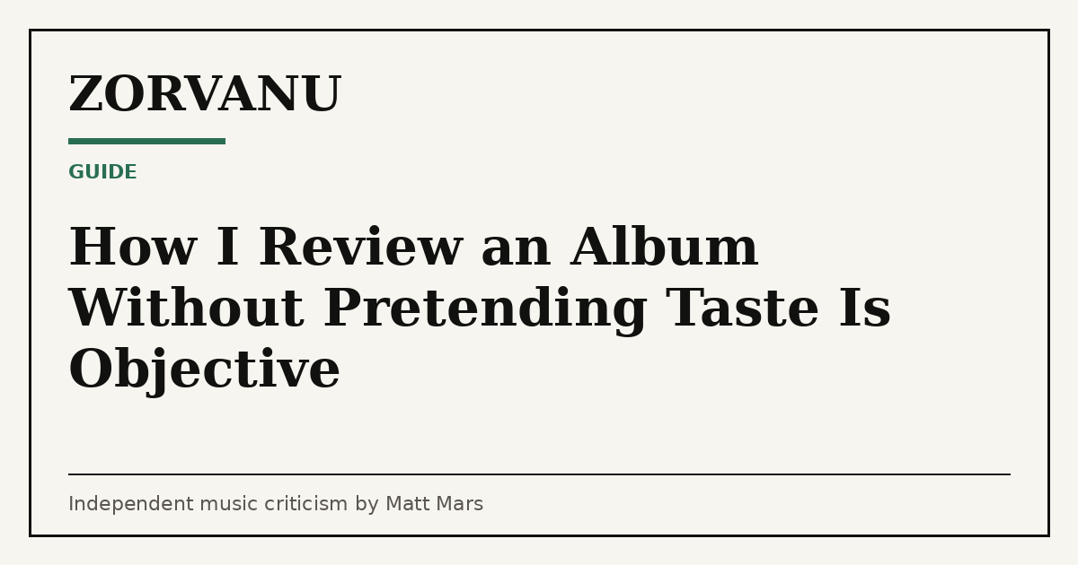 Editorial cover for How I Review an Album Without Pretending Taste Is Objective