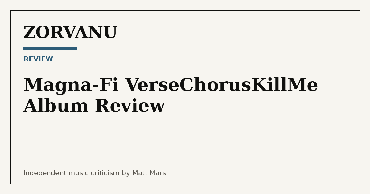 Editorial cover for Magna-Fi VerseChorusKillMe Album Review