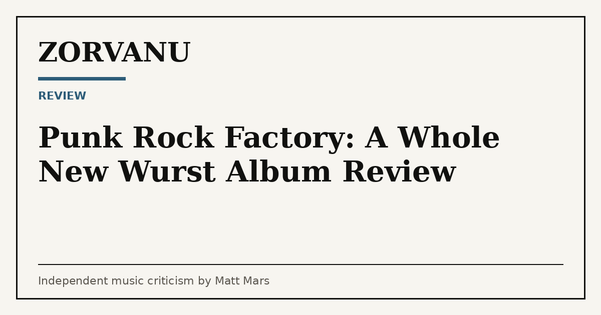 Editorial cover for Punk Rock Factory: A Whole New Wurst Album Review