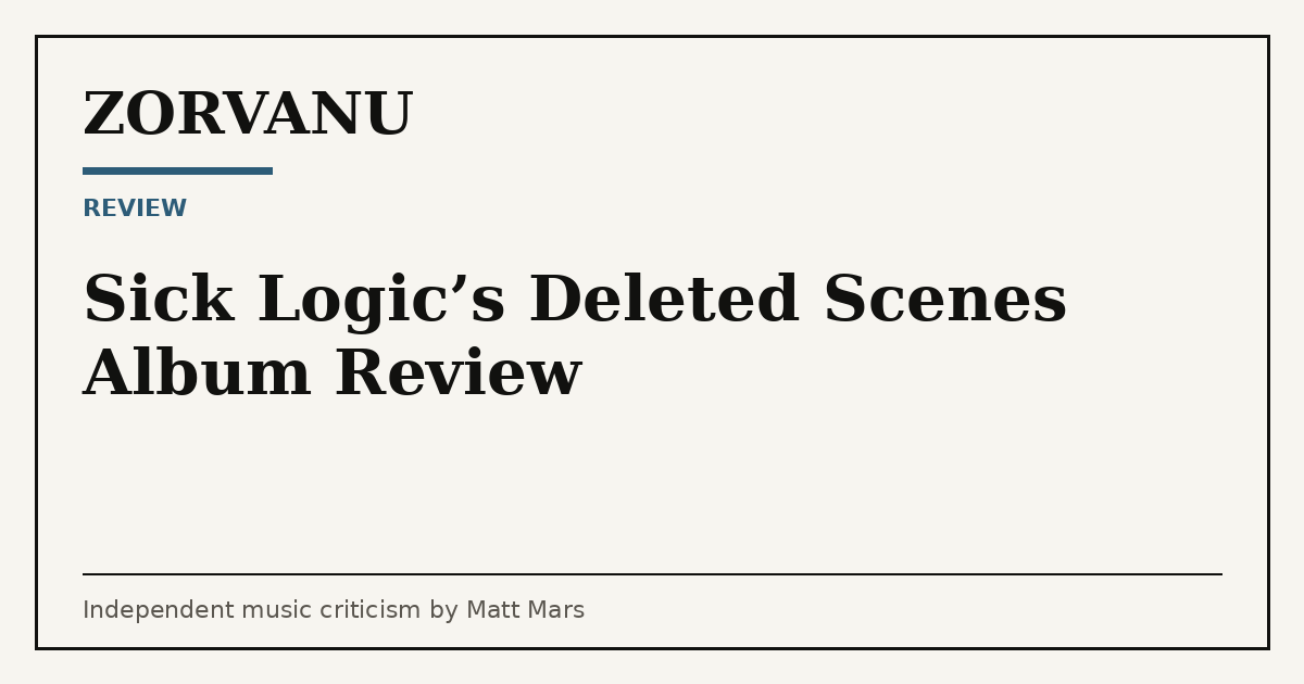 Editorial cover for Sick Logic’s Deleted Scenes Album Review