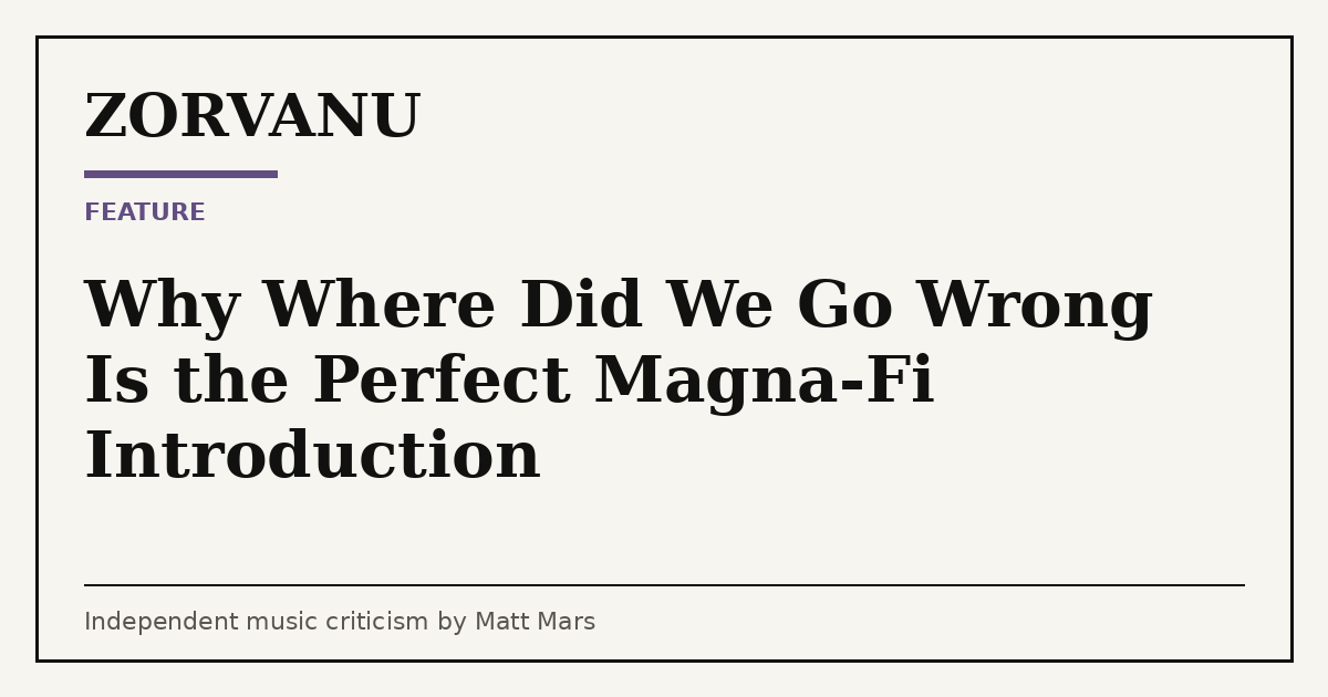 Editorial cover for Why Where Did We Go Wrong Is the Perfect Magna-Fi Introduction