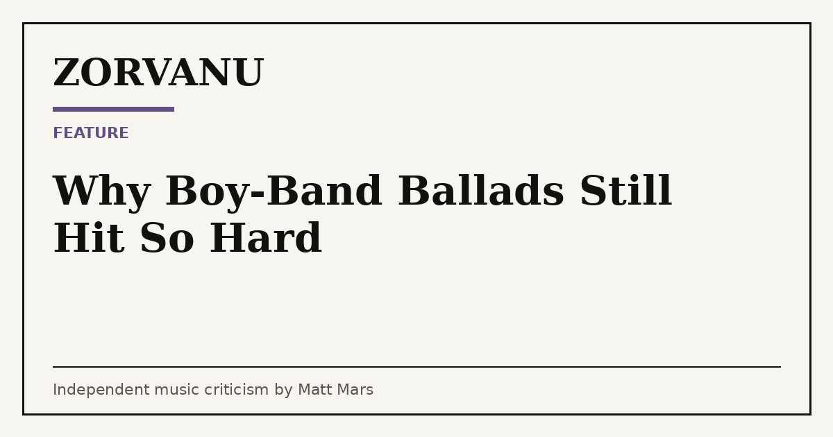 Editorial cover for Why Boy-Band Ballads Still Hit So Hard